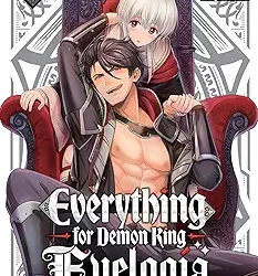 Everything for Demon King Evelogia Vol. 1