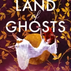 Land of Ghosts by E L James
