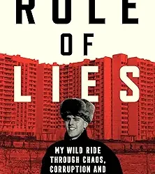 Rule Of Lies: A True Story Of Chaos  Corruption And Murder In Putins Russia