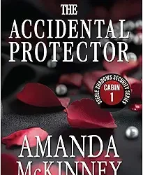 The Accidental Protector (Steele Shadows Security Series Cabin 1)