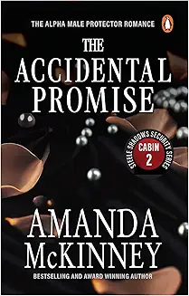 The Accidental Promise (Steele Shadows Security Series Cabin 2)