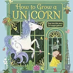 How To Grow A Unicorn