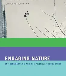 Engaging Nature: Environmentalism