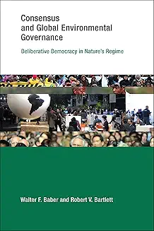 Consensus And Global Environmental Governance: