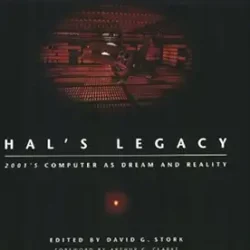 Hal'S Legacy: 2001'S Computer As Dream