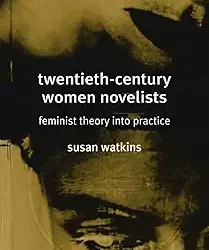 Twentieth-Century Women Novelists
