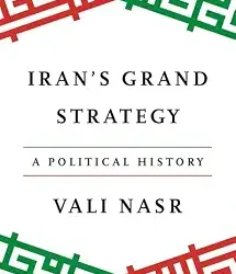 Irans Grand Strategy: A Political History