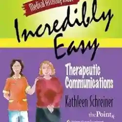 Medical Assisting Made Incredibly Easy Therapeutic Communicaitons