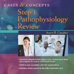 Cases & Concepts Step 1 Pathophysiology Review