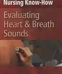 Nursing Knowhow Evaluating Heart & Breath Sounds 2008