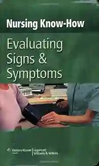 Nursing Knowhow Evaluating Signs & Symptoms 2008