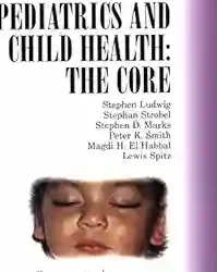 Visual Handbook Of Pediatrics And Child Health The Core 2008