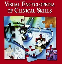 Lippincotts Visual Encyclopedia Of Clinical Skills