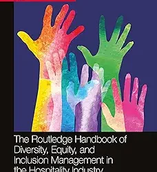 The Routledge Handbook Of Diversity Equity And Inclusion Management In The Hospitality Industry