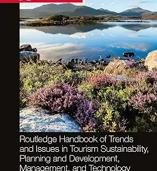 Routledge Handbook Of Trends And Issues In Tourism Sustainability Planning And Development Management And Technology