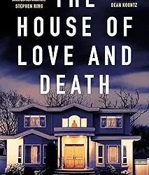 The House of Love and Death