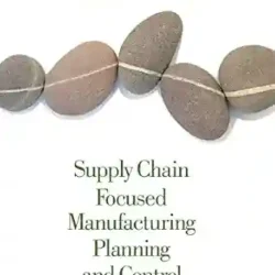 Supply Chain Focused Manufacturing Planning And Control