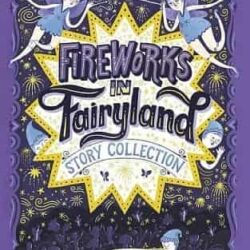 Fireworks In Fairy Land Story