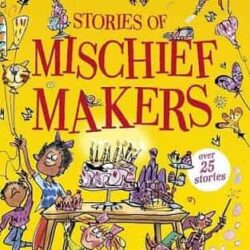 Stories of Mischief Makers