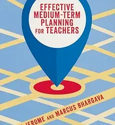 Effective Medium Term Planning For Teachers