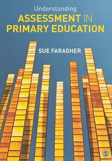 Understanding Assessment In Primary Education