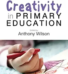 Creativity In Primary Education 3Rd Ed