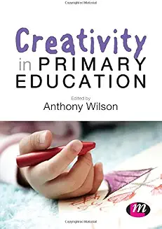 Creativity In Primary Education 3Rd Ed