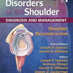Disorders Of The Shoulder Diagnosis And Management Shoulder Reconstruction 3Ed Volume 1