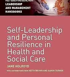 Self Leadership And Personal Resilience