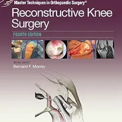 Master Techniques In Orthopacedic Surgery Reconstructive Knee Surgery 4Ed