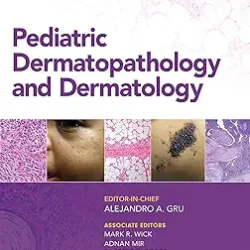 Pediatric Dermatopathology And Dermatology