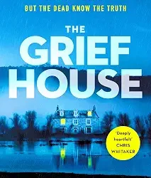 The Grief House