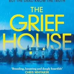 The Grief House