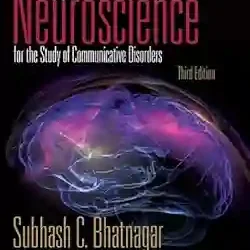 Neuroscience For The Study Of Communicative Disorders 3E 2008
