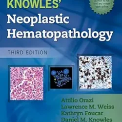 Knowles Neoplastic Hematopathology 3Ed