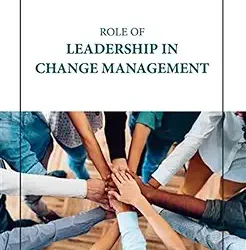 Role Of Leadership In Change Management