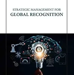 Strategic Management For Global Recognition