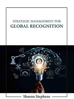 Strategic Management For Global Recognition