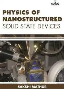 Physics Of Nanostructured Solid State Devices