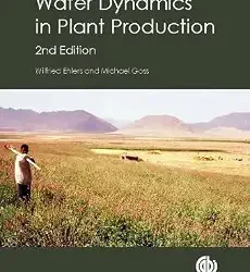 Water Dynamics In Plant Production 2Ed
