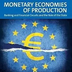 Monetary Economies Of Production: Banking