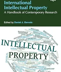 International Intellectual Property: A Handbook