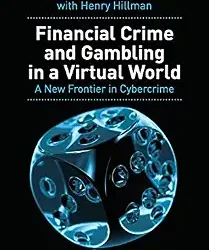 Financial Crime And Gambling In A Virtual World: