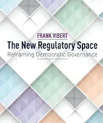 The New Regulatory Space Reframing Democratic
