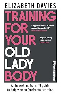 Training For Your Old Lady Body