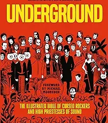 Underground: Cursed Rockers and High Priestesses of Sound