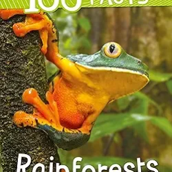100 Facts: Rainforests