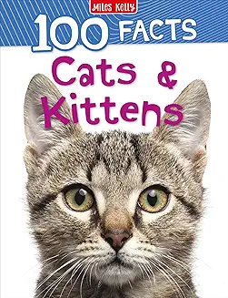 100 Facts: Cats & Kittens