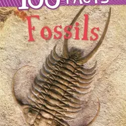 100 Facts: Fossils