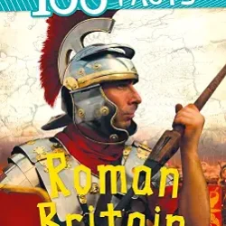 100 Facts: Roman Britain